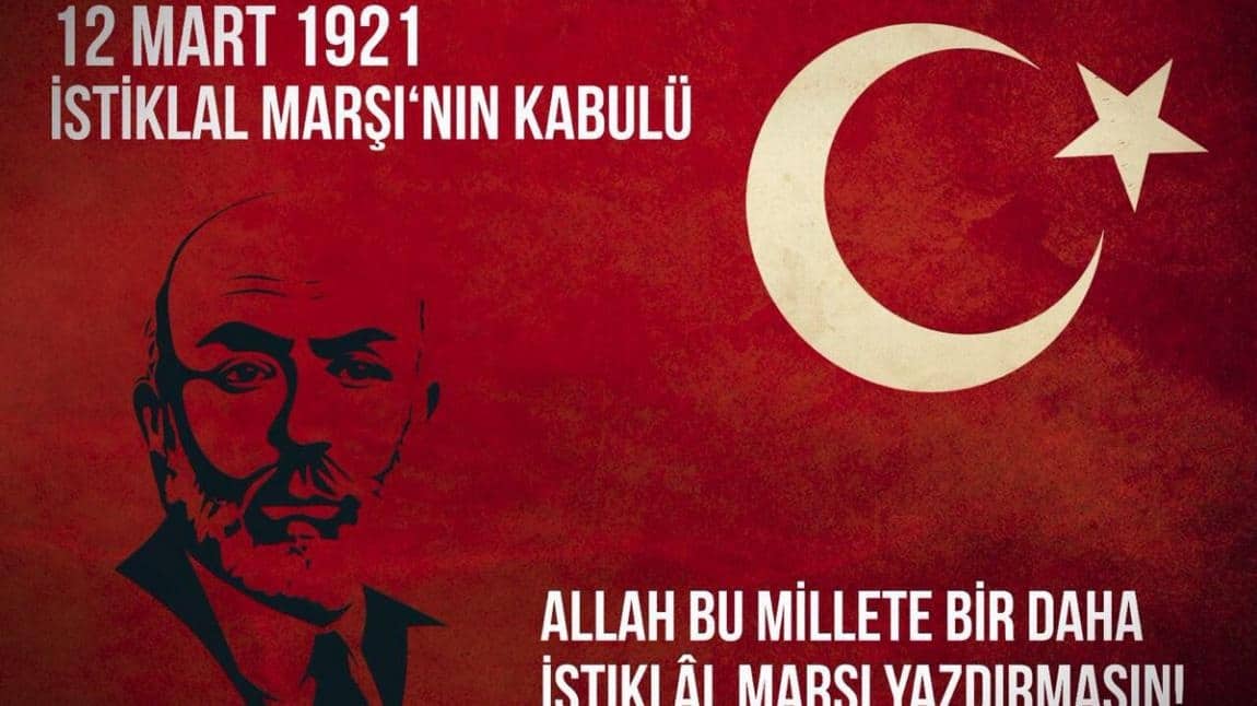 12 Mart 1921 tarihinde TBMM´de yapılan oylama sonucunda Mehmet Akif´in şiiri, İstiklal Marşı olarak kabul edilmiştir.